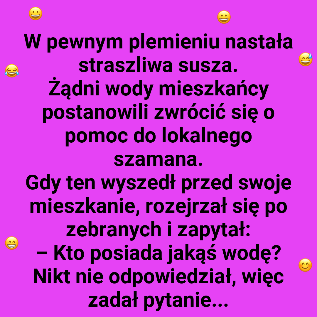 Szaman znalazł sposób na deszcz